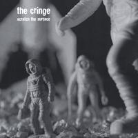 The Cringe : Scratch the Surface