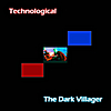 The Dark Villager: Technological