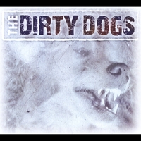 The Dirty Dogs: The Dirty Dogs