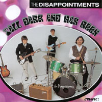 The Disappointments : Tall, Dark and Hasbeen