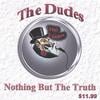 THE DUDES: Nothing But The Truth