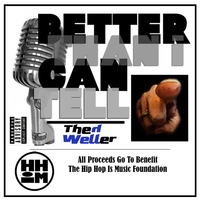 Thed Weller : Better Than I Can Tell You