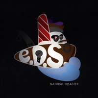 The E.D.S. : Natural Disaster