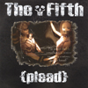 THE FIFTH: Plead