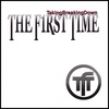 THE FIRST TIME: Takingbreakingdown