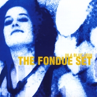 The Fondue Set : In a Blue Vein