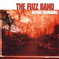 THE FUZZ BAND: Without Boundaries