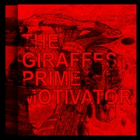 The Giraffes : Prime Motivator