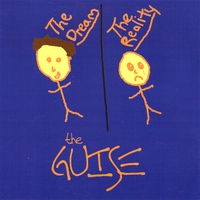 The Guise : The Dream/The Reality