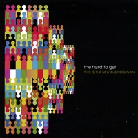 THE HARD TO GET: This Is The New Business Plan