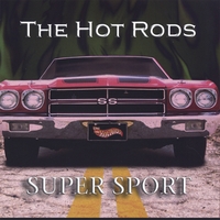 THE HOT RODS: Super Sport