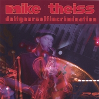 Mike Theiss : Doityourselfincrimination