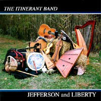 THE ITINERANT BAND: Jefferson and Liberty