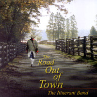 The Itinerant Band : The Road Out of Town