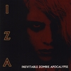 THE I.Z.A.: Inevitable Zombie Apocalypse