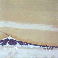 Alex Bailey and The Jacks : Fell the Hill