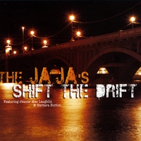 The JaJa's : Shift the Drift