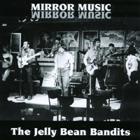 The Jelly Bean Bandits : Mirror Music