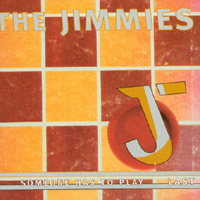 THE JIMMIES: Someone Has To Play Last