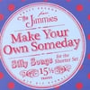 THE JIMMIES: Make Your Own Someday