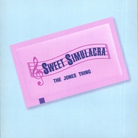 The Jones Thing : Sweet Simulacra