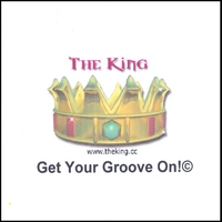 The King : Get Your Groove On