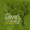 THE LAVA BROTHERS: Waking Birds Will Harmonize