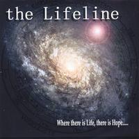 THE LIFELINE: Where there is Life, there is Hope...