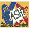 THE LOGAN: Bash!