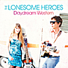 The Lonesome Heroes: Daydream Western