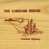 THE LONESOME HEROES: Crooked Highway