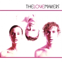 The Lovemakers : The Lovemakers - Australian Edition