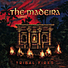 The Madeira: Tribal Fires