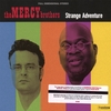 THE MERCY BROTHERS: Strange Adventure (+ 7 bonus tracks) (European Import - Digipack plus booklet)