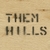 THEM HILLS: Greener Grassing