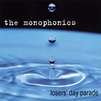 the monophonics : Losers' Day Parade