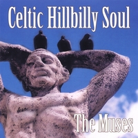 The Muses : Celtic Hillbilly Soul