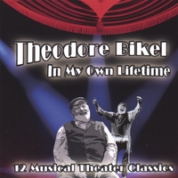 Theodore Bikel : In My Own Lifetime: 12 Musical Theater Classics
