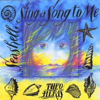 Theo Heras : Seashell, Sing a Song to Me