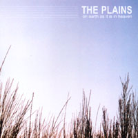 The Plains : On Earth as it is in Heaven
