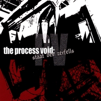 The Process Void : Staat Des Zerfalls