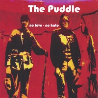 The Puddle : No Love - No Hate