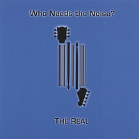 The Real : Who Needs the Noise?