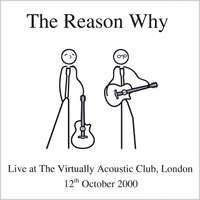The Reason Why : Live @ The Virtually Acoustic Club, London