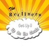 The Recliners: Get Up!!