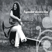 THERESA DOLD: Irgendwo dazwischen - (Somewhere in between)
