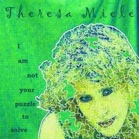 Theresa Miele : I Am Not Your Puzzle to Solve