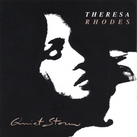 THERESA RHODES : Quiet Storm