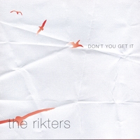 The Rikters : Don't You Get It
