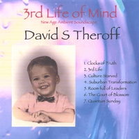 David S Theroff : 3rd Life of Mind